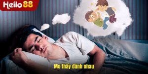 Mơ Thấy Đánh Nhau - Giải Mã Đầy Đủ, Chi Tiết Về Điềm Báo