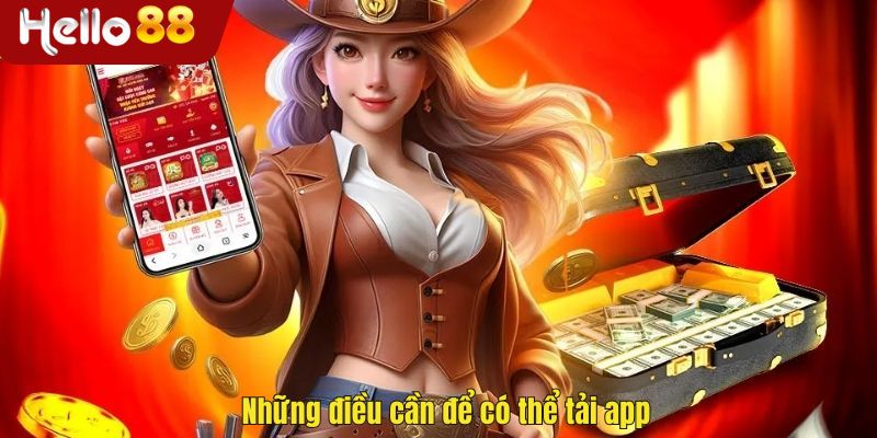 Những điều cần biết khi tải app