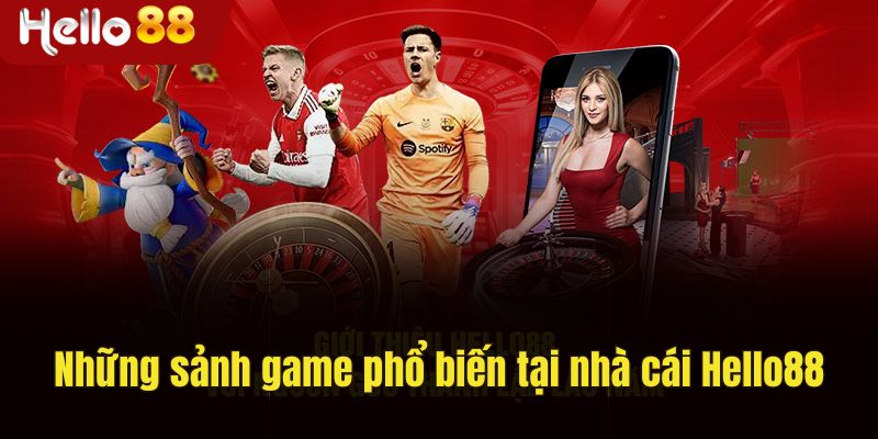 Những game hấp dẫn tại Hello88