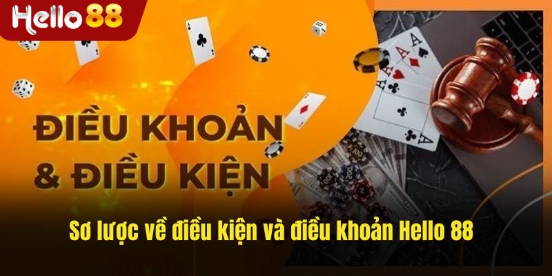 Thông tin về điều kiện và điều khoản Hello 88