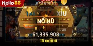Tài Xỉu Nổ Hũ Tại Hello88 - Trò Chơi Đổi Thưởng Hấp Dẫn